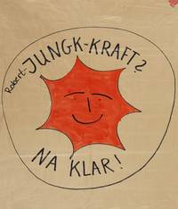 Plakat: Robert-JUNGK-KRAFT? NA KLAR!, 1980er-Jahre; Robert-Jungk-Bibliothek für Zukunftsfragen